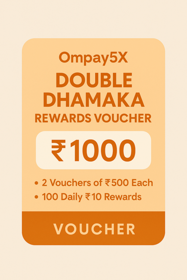 Ompay5X Double Dhamaka Rewards Voucher (₹1000 Value)